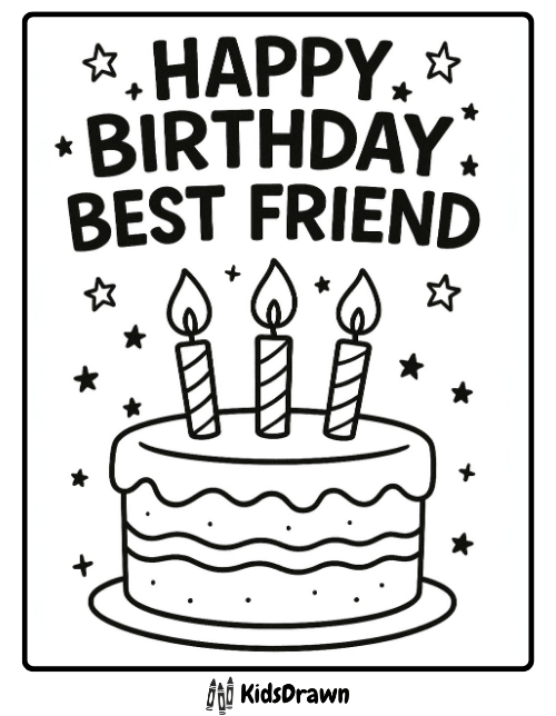 Happy Birthday Best Friend coloring page with a cake topped with three candles and surrounded by stars – fun printable birthday sheet for children