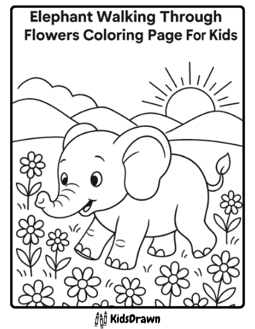 A cartoon elephant walks through a field of flowers with mountains and a rising sun in the background. This simple, outlined elephant coloring page is perfect for kids.